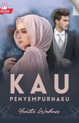 KAU PENYEMPURNAKU