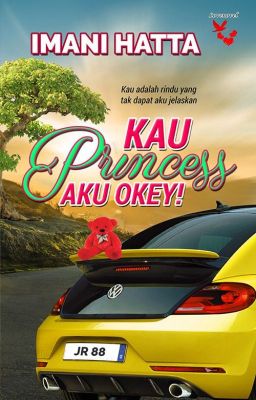 Kau Princess Aku Okey! - Imani Hatta