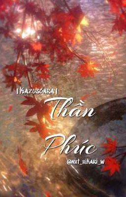 |Kazuscara| Thần Phúc