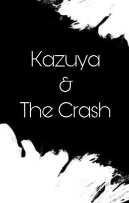 Kazuya and the Crash