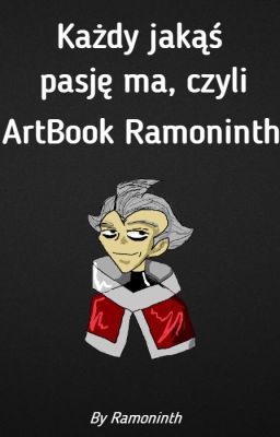 Każdy jakąś pasję ma, czyli ArtBook Ramoninth.