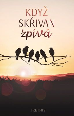 Když skřivan zpívá | Drabble | Dokončené