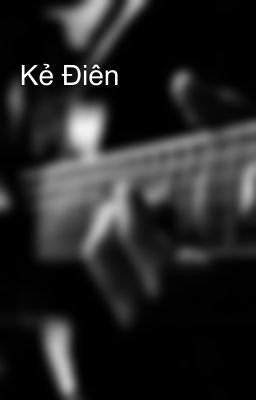 Kẻ Điên 