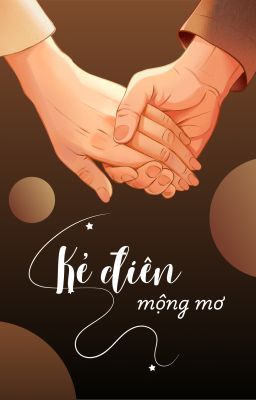 Kẻ điên mộng mơ