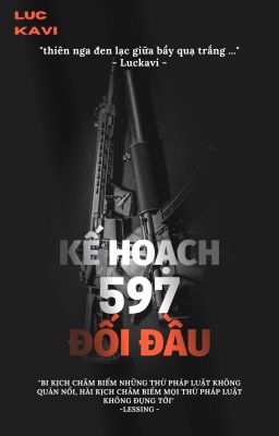 Kế Hoạch 597: Đối đầu