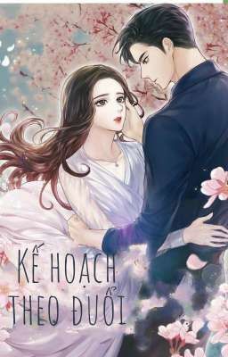 Kế Hoạch Theo Đuổi 