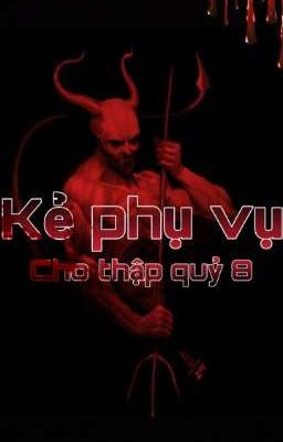 Kẻ phục vụ cho thập quỷ 8 