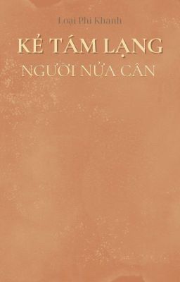 Kẻ tám lạng, người nửa cân - Loại Phi Khanh