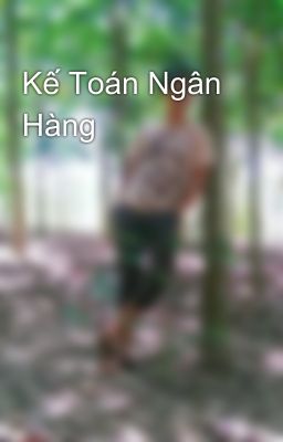 Kế Toán Ngân Hàng