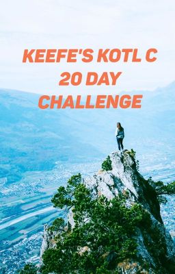 Keefe's KOTLC 20 Day Challenge