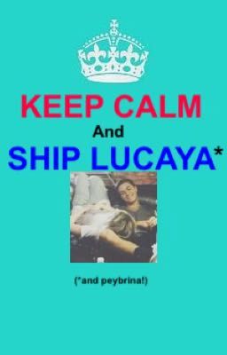 KEEP CALM and SHIP LUCAYA ❤️