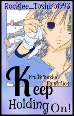 Keep Holding On ||Fruits Basket||