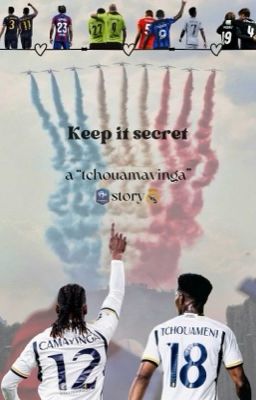 Keep it secret [Camavinga x Tchouameni]