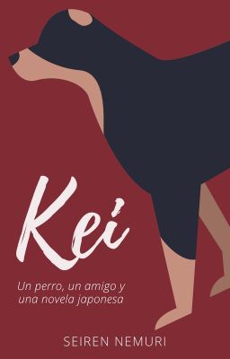 KEI [Un perro, un amigo y una novela japonesa]