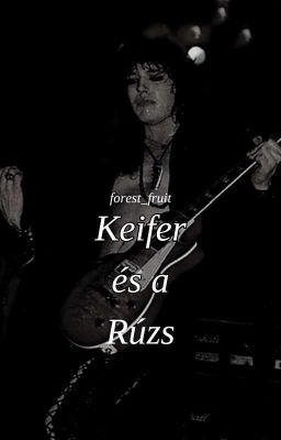 Keifer És A Rúzs