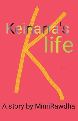 Keinarra's life [Selesai] REVISI