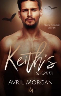 Keith's Secret - Bloody Seduction Vol 1