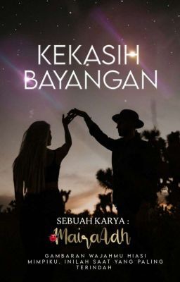 KEKASIH BAYANGAN [COMPLETED]