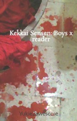 Kekkai Sensen: Boys  x reader (REWRITE)