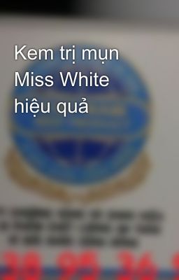 Kem trị mụn Miss White hiệu quả