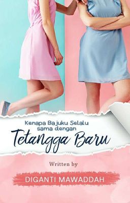 Kenapa Bajuku Selalu Sama dengan Tetangga Baru? (Tersedia Ebook)