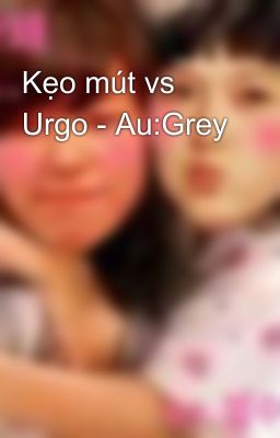 Kẹo mút vs Urgo - Au:Grey