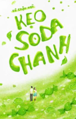 Kẹo Soda Chanh - Tô Thập Ngũ