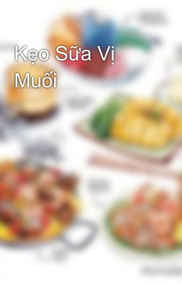 Kẹo Sữa Vị Muối