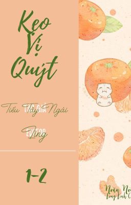 Kẹo vị quýt - Tiểu Tây Ngải