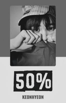 Keonhyeon | Textfic | 50%