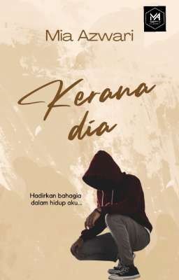 Kerana Dia... ( Bacaan percuma)