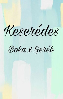 Keserédes (Boka X Geréb)