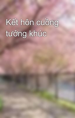 Kết hôn cuồng tưởng khúc