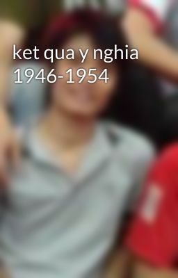 ket qua y nghia 1946-1954