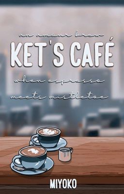 Ket's Café   ━━    SatoSere