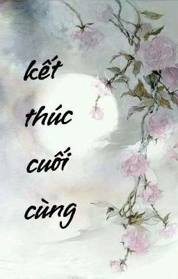 KẾT THÚC CUỐI CÙNG 