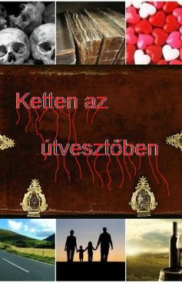 Ketten az útvesztőben// ELŐRELÁTHATATLANIG IDEIG SZÜNETEL//