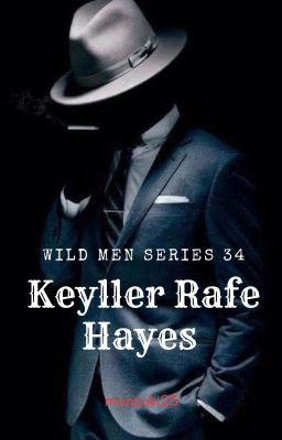 Keyller Rafe Hayes (Wild Men Series #34) Tagalog