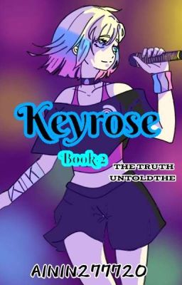 Keyrose book 2 | The Truth Untold