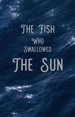 [KgHn]The Fish Who Swallowed the Sun