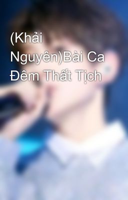 (Khải Nguyên)Bài Ca Đêm Thất Tịch 