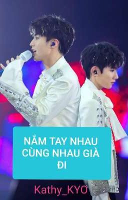 [Khải Nguyên] NẮM TAY NHAU _ CÙNG NHAU GIÀ ĐI