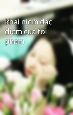 khai niem dac diem cua toi pham