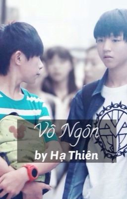 [Khải Thiên Fanfic] Vô Ngôn