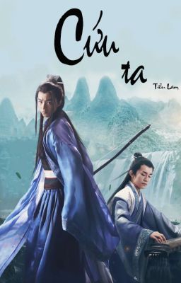 [ Khải Thiên] [ Longfic] Cứu Ta [ Hoàn]