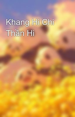 Khang Hi Chi Thần Hi