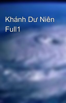 Khánh Dư Niên Full1