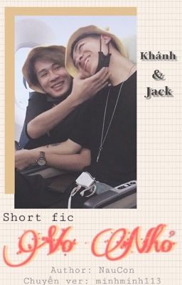 [Khánh x Jack] Short fic VỢ NHỎ | chuyển ver | Hoàn