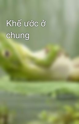 Khế ước ở chung