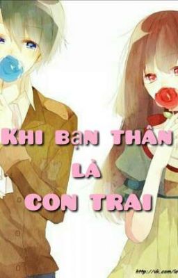 Khi bạn thân là con trai